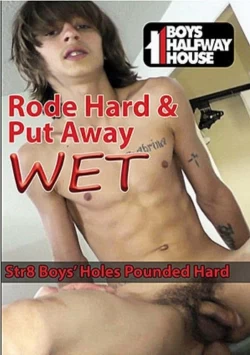 Rode Hard & Put Away Wet