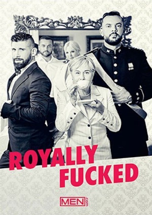 Royally Fucked