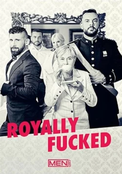 Royally Fucked