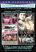 Double Feature 41: Hot Cars Nasty Women & Trashy Lady
