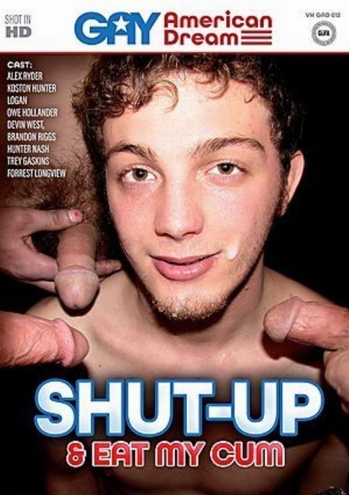 Shut Up & Eat My Cum