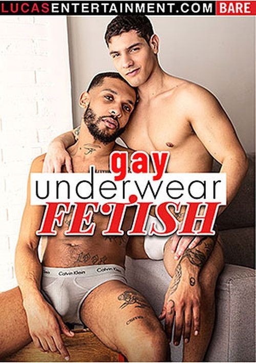 Gay Underwear Fetish