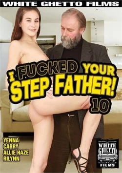 I Fucked Your Step Father 10