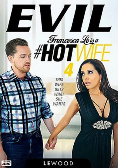 Francesca Le Is A Hot Wife 4 | Evil Angel