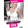 Huge Creamy Tits | Older Women