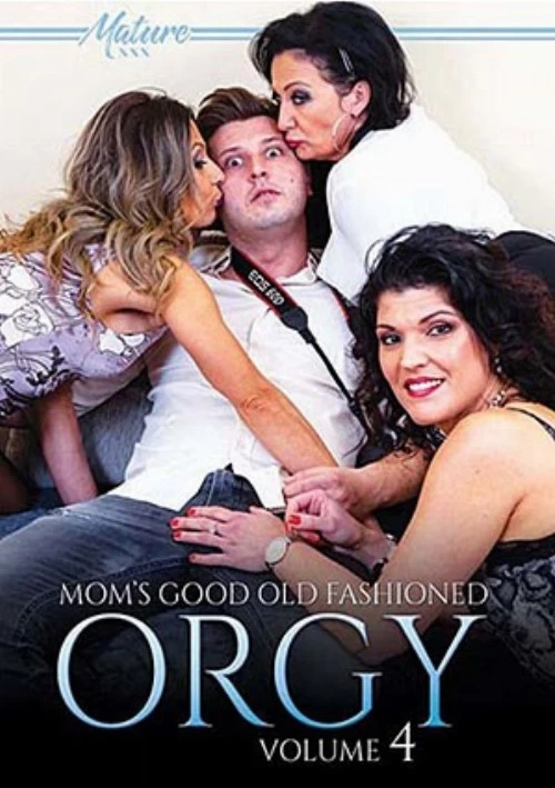 Mom's Good Old Fashioned Orgy 4