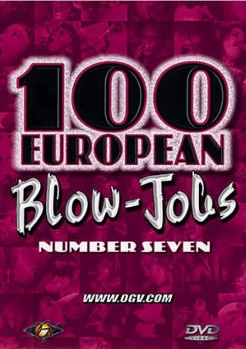 100 European Blow-Jobs 7 | OGV