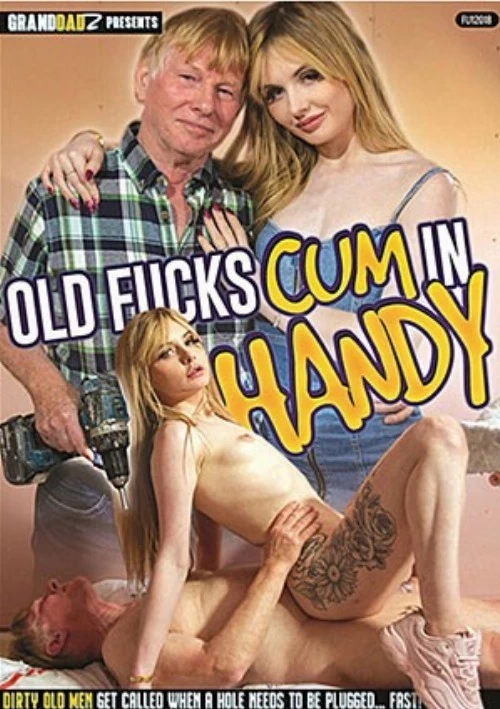 Old Fucks Cum In Handy | Grand Dadz