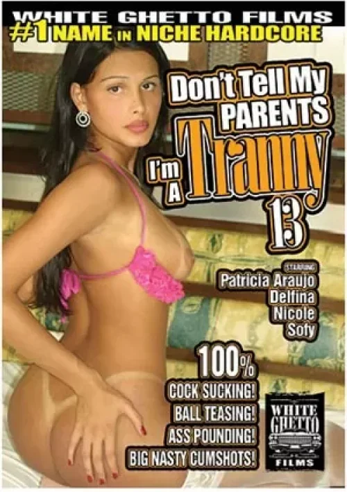 Okładka produktu Don't Tell My Parents I'm A Tranny 13 - powiązane przez obsadę