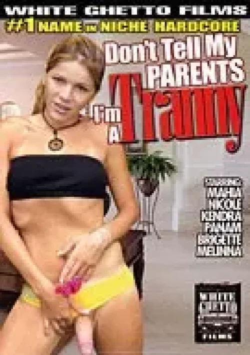 Okładka produktu Don't Tell My Parents I'm A Tranny 1 - powiązane przez obsadę