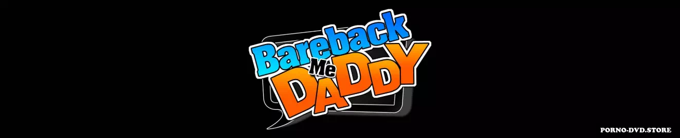 Bareback Me Daddy